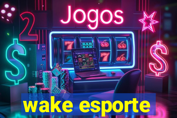 wake esporte